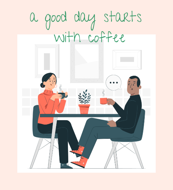 A good day starts with coffee
